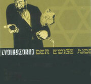 Volkszorn: Der ewige Jude. Micetrap Records 2004