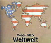 Mellow Mark: Weltweit. Maxi Single. WEA Records 2003.