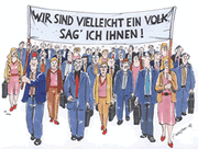 Karikatur von Freimut Wösner: "Wir sind vielleicht ein Volk sag ich Ihnen!"