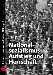 Nationalsozialismus - Aufstieg und Herrschaft.