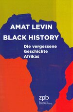 Black History - Die vergessene Geschichte Afrikas