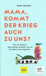 Mama, kommt der Krieg auch zu uns?