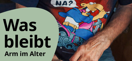 Was bleibt - Arm im Alter - Startbild