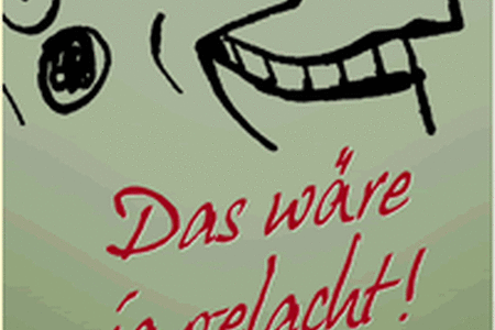 Das wäre ja gelacht!
