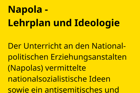 Der Unterricht an den National-politischen Erziehungsanstalten (Napolas) vermittelte nationalsozialistische Ideen sowie ein antisemitisches und rassistisches Weltbild.