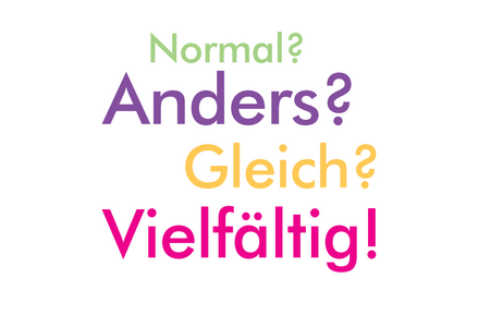 Normal? Anders? Gleich? Vielfältig! 