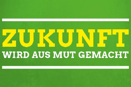 Zukunft wird aus Mut gemacht. Bündnis90/Die Grünen Slogan zur Bundestagswahl 201