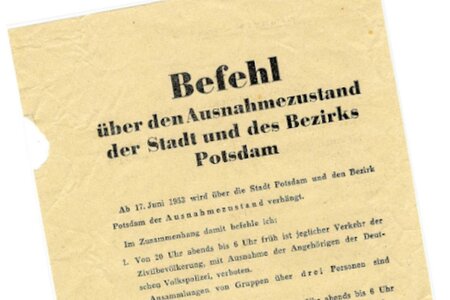 Befehl über den Ausnahmezustand der Stadt und des Bezirks Potsdam Juni 1953 © Potsdam Museum Befehl über den Ausnahmezustand der Stadt und des Bezirks Potsdam Juni 1953 © Potsdam Museum