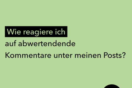 Wie reagiere ich auf abwertende Kommentare unter meinen Posts?