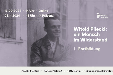 Fortbildung „Witold Pilecki. Ein Mensch im Widerstand“