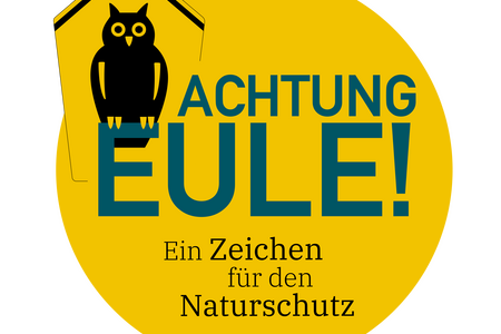 Achtung Eule - Ein Zeichen für den Naturschutz 