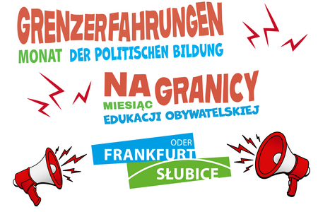 "Grenzerfahrungen" Monat der Politischen Bildung 