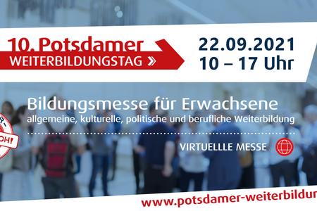 10. Potsdamer Weiterbildungstag Bildungsmesse für Erwachsene allgemeine, kulturelle, berufliche und politische Weiterbildung
