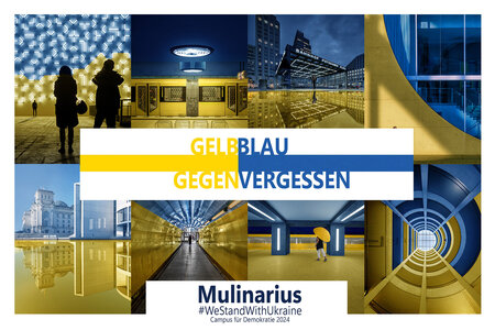 Collage von Blau und Gelben Bildern von Personen und Gebäuden. In der Mitte steht der Titel "Blau & Gelb gegen Vergessen" und weiter darunter steht der Künstlername „Mulinarius“ mit dem Hashtag „We stand with Ukraine“ und der Veranstaltungsort: Campus der Demokratie.