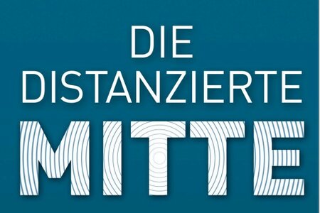 Ausschnitt aus dem Buchcover "Die distanzierte Mitte" Ausschnitt aus dem Buchcover "Die distanzierte Mitte"