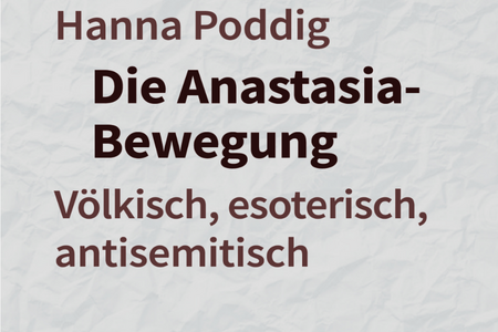 Von Hanna Poddig erschien 2025 das Buch "Die Anastasia-Bewegung -völkisch, esoterisch, antisemitisch" 