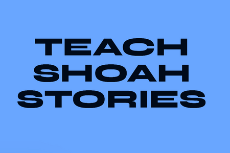Textkachel "Teach Shoa Storys"