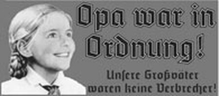 Illustration auf rechtsextremen Homepages: Opa war in Ordnung! Unsere Großväter waren keine Verbrecher!