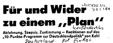 Ablehnung, Skepsis, Zustimmung - Reaktionen auf das "10 Punkte-Programm zur Deutschlandpolitik" von Kohl