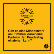 Auf einer Kachel steht die Frage "Gibt es eine Mindestzahl an Stimmen, damit eine Partei in den Bundestag einziehen kann?"
