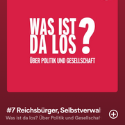 Ein Screenshot der 7. Folge des Podcasts "Was ist da los? Über Politik und Gesellschaft" der Landeszentrale. 