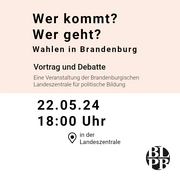 Ein Kalenderblatt. Daher der Hinweis auf die Veranstaltung "Wer kommt? Wer geht? Wahlen in Brandenburg" der Landeszentrale am 22.05.2024. 