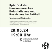Ein Kalenderblatt. Darauf die Ankündigung für die Veranstaltung "Spielfeld der Herrenmenschen. Kolonialismus und Rassismus im Fußball" am 28.05.2024 um 19 Uhr im Bunten Bahnhof in Cottbus.