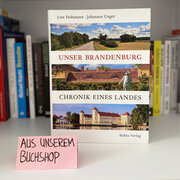Das Buch "Brandenburg. Chronik eines Landes" von Lew Hohmann und Johannes Unger steht in einem Bücherregal. 