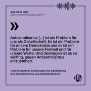 Auf einer Kachel ein Zitat von Andreas Büttner, Beauftragter zur Bekämpfung des Antisemitismus im Land Brandenburg