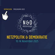 Das Logo der Aktionstage Netzpolitik & Demokratie und der Hinweis auf die Aktionstage von 10. bis 14. November 2025.