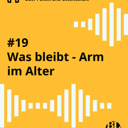 Eine Textkachel, darauf steht der Titel der aktuellen Folge des Podcasts "Was ist da los? Über Politik und Gesellschaft". Der Titel lautet: Was bleibt - Arm im Alter.