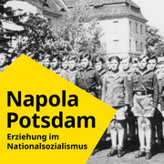 Napola Potsdam. Die Ausstellung in der Landeszentrale