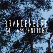 Brandenburg im Rampenlicht