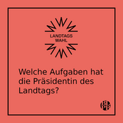Welche Aufgaben hat die Landtagspräsidentin?