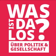 Podcast: Was ist da los? Über Politik und Gesellschaft