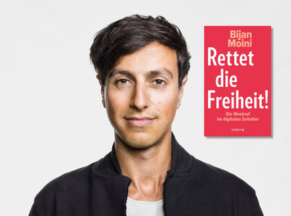 Bijan Moini: Rettet die Freiheit