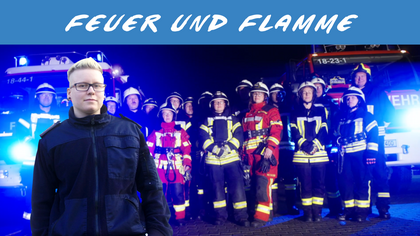 Feuer und Flamme für die Feuerwehr