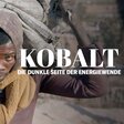 Filmstill: Kobalt-Die dunkle Seite der Energiewende