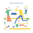 Was ist eine Kommune? Illustration zur Kommunalwahl