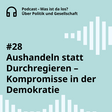 Eine Textkachel, darauf der Titel der aktuellen Podcastfolge der Landeszentrale. Dieser lautet: "Aushandeln statt Durchregieren – Kompromisse in der Demokratie".