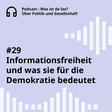 Eine Textkachel, darauf der Titel der aktuellen Podcastfolge der Landeszentrale. Dieser lautet: "Informationsfreiheit und was sie für die Demokratie bedeutet"