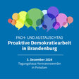 Fach- und Austauschtag, Proaktive Demokratie