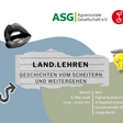 Veranstaltungsposter "Land.Lehren - Geschichten vom Scheitern und Weitergehen". Kreative Collage mit Lippen, Mikrofon, Glühbirne und Blitzsymbol. Veranstaltet von ASG Agrarsoziale Gesellschaft e.V. und Andreas Hermes Akademie am 6. Mai 2026, 17:30-21 Uhr an der DBU Berlin.