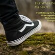 Try walking in my shoes