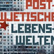 Postsowjetische Lebenswelten