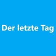 Der letzte Tag