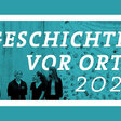 Geschichte vor Ort