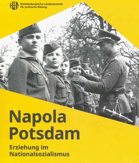 Napola Potsdam - Erziehung im Nationalsozialismus 
