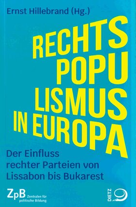 Rechtspopulismus in Europa - Der Einfluss rechter Parteien von Lissabon bis Bukarest